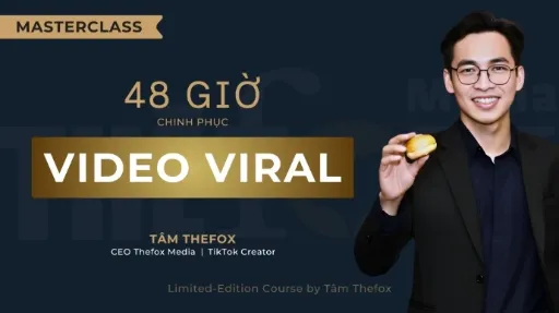 MASTERCLASS: 48 Giờ Chinh Phục Video Viral (Offline)